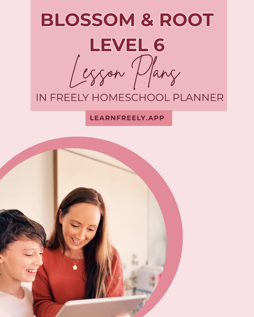 Woman and child smile while looking at a tablet. Pink background with text: "Blossom & Root Level 6 Lesson Plans" and "LearnFreely.app".